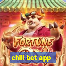 chill bet app